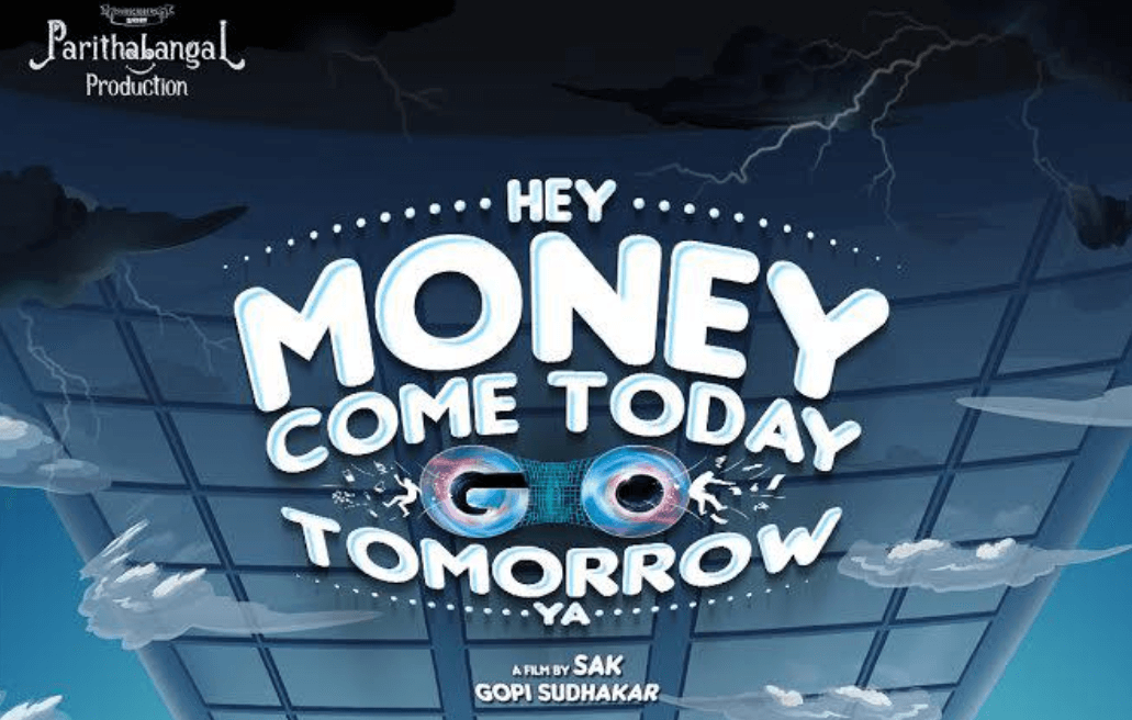 Hey Money Come Today Go Tomorrow Ya