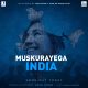 Muskurayega India Song Download