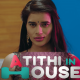 Atithi in House Part 1