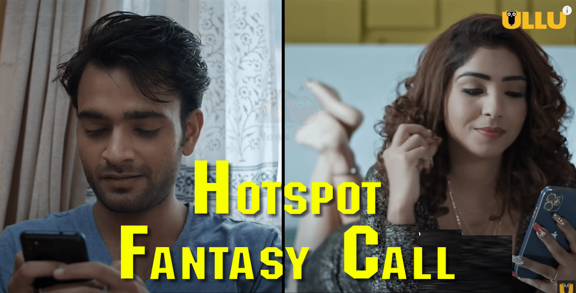 Hotspot Fantasy Call ullu
