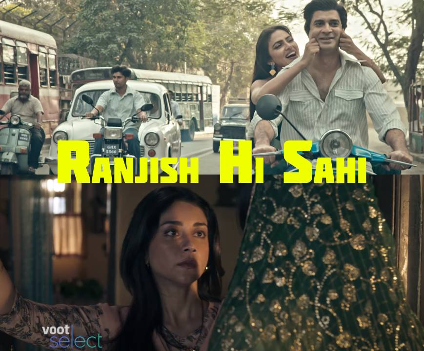 Ranjish Hi Sahi Web Series