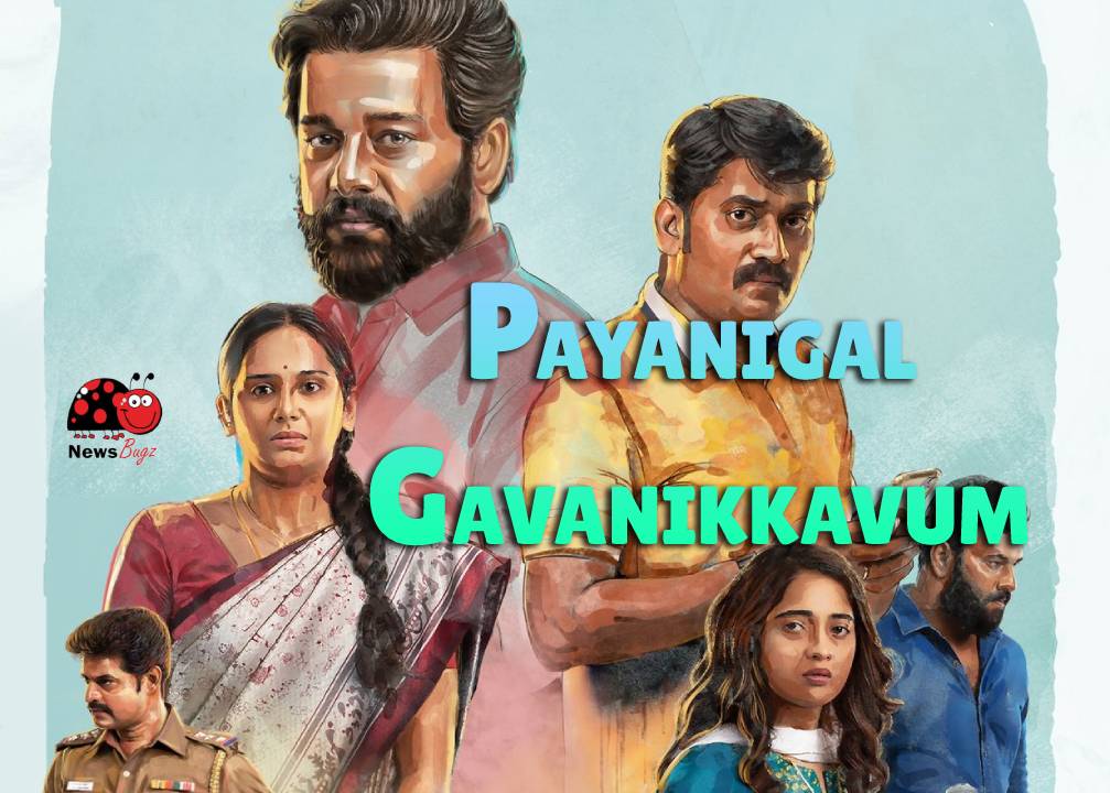 Payanigal Gavanikkavum (2022) OTT Release Date, Timing: Watch Full Movie  Online on Aha - News Bugz