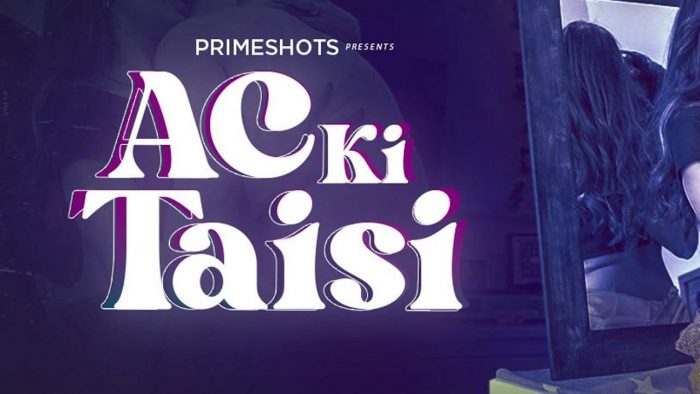 Ac ki Taisi Primeshots